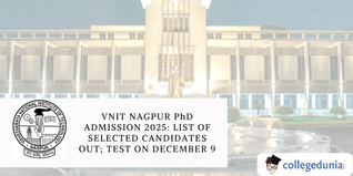 VNIT Nagpur PhD Admission 2025: List of Selected Candidates Out; Test on December 9